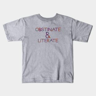 Obstinate and Literate Kids T-Shirt